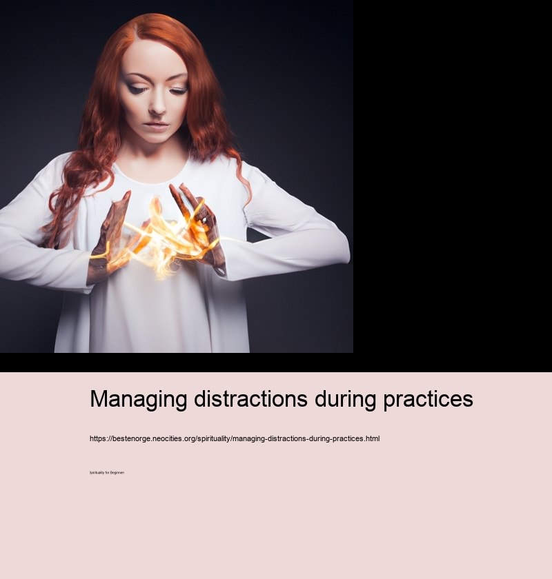 Managing distractions during practices